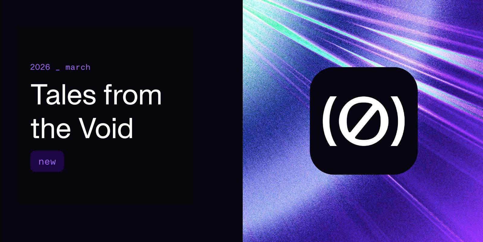 Tales from the Void: March 2026 Recap